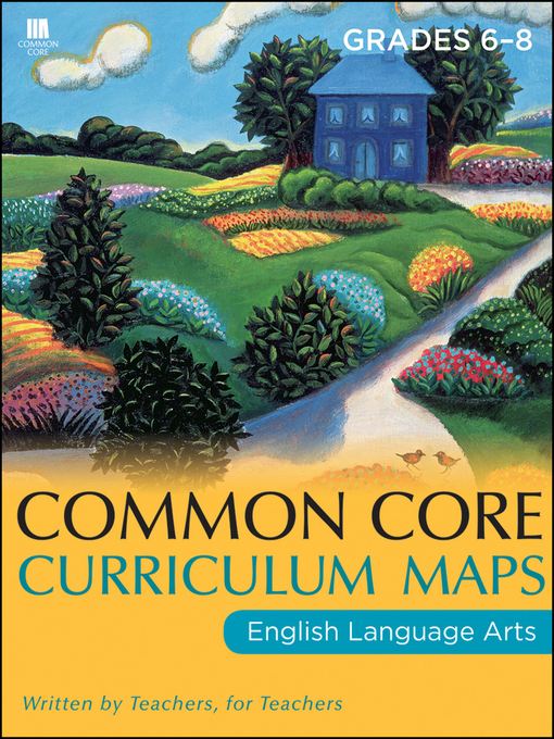 Title details for Common Core Curriculum Maps in English Language Arts by Common Core - Available
